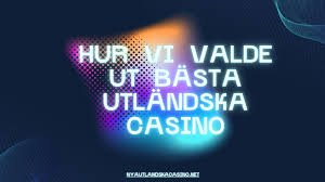 Bästa Utländska Casino En Guide till de Bästa Spelen och Bonusarna Bästa Utländska Casino En Guide till de Bästa Spelen och Bonusarna