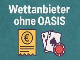 Die besten Sportwetten Anbieter ohne OASIS 542384174 Die besten Sportwetten Anbieter ohne OASIS 542384174