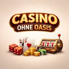 Der Ultimative Leitfaden zu Online-Casinos ohne OASIS