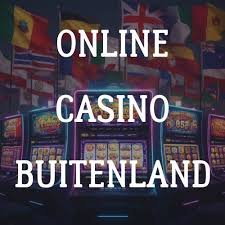 Online Casino Buitenland Ervaar de Spanning van Buitenlandse Spellen