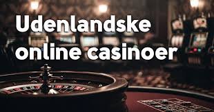 Udenlandske Online Casino En Guide til Spil og Bonusser 798101128 Udenlandske Online Casino En Guide til Spil og Bonusser 798101128
