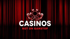 Discover the Best Casinos Not Registered to GamStop