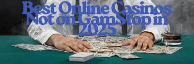 Discover the Best Casino Sites Not on Gamstop 1596842488