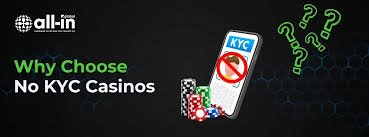 No KYC Casinos The Future of Anonymous Gaming
