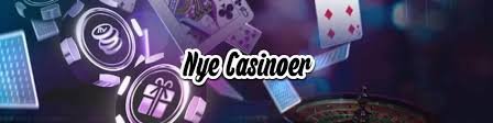 Nye Casinoer En Guide til de Nyeste Spilmuligheder Nye Casinoer En Guide til de Nyeste Spilmuligheder