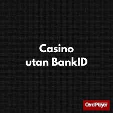 Spela Casino Utan BankID - En Guide till Anonyma Spelupplevelser